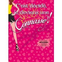 C'est decide, je deviens une connasse