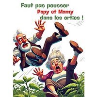 Faut pas pousser mamy dans les orties