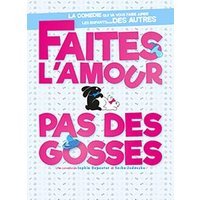 Faite l'amour pas des gosses