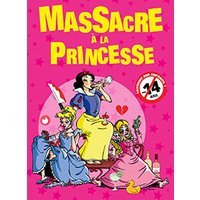 Massacre à la princesse