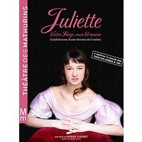 Juliette, victor hugo mon fol amour