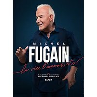 Michel fugain - la vie, l'amour etc...