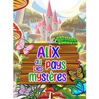 Alix au pays des mysteres