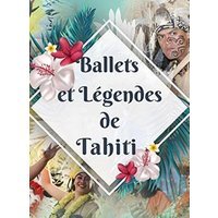 Ballets et legendes de tahiti