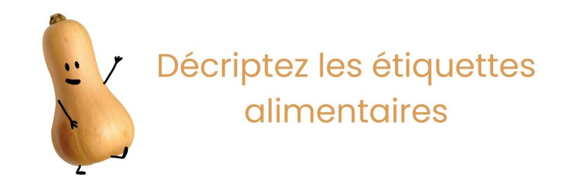 Décrypter les étiquettes alimentaires