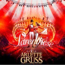 Cirque Arlette Gruss - Parenthèse (Strasbourg)