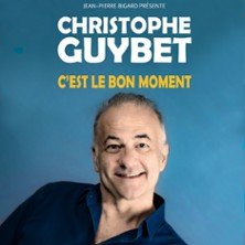 Christophe Guybet - C’est le Bon Moment