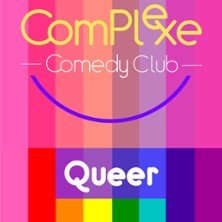 Comedy Club - Queer !! - Le Complexe, Lyon