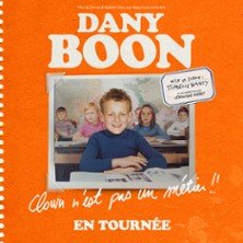 Dany Boon -  Clown n'est Pas un Métier !!  - Tournée