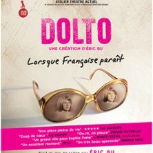 Dolto - Lorsque Françoise Paraît - Théâtre Comédie Odéon - Lyon
