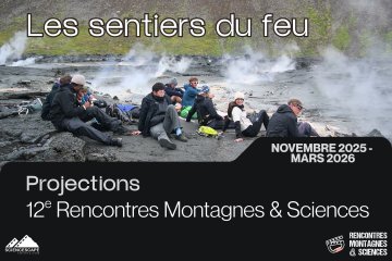 Projection de "Les sentiers du feu" à la 12ème édition des Rencontres Montagnes & Sciences