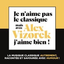 Je N'Aime Pas le Classique Mais Avec Alex Vizorek, J'aime Bien ! - Tournée