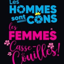 Les Hommes sont Cons, les Femmes Casse-Couilles -Le JBK - Centre Kdance, Léguevin