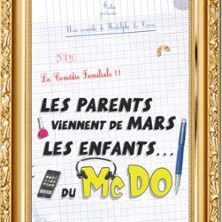 Les Parents Viennent de Mars, Les Enfants du Mcdo (Chez Maman) - La Comédie des K'talents, Perpignan
