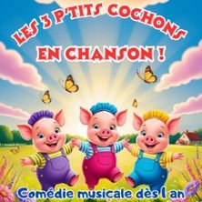 Les Trois P'tits Cochons en Chanson ! - Comédie de Metz