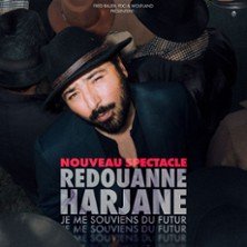Redouanne Harjane - Je me Souviens du Futur - Tournée