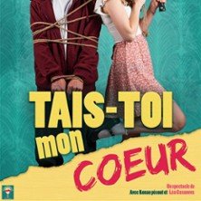 Tais-Toi Mon Coeur, Comédie Le Mans - Le Mans
