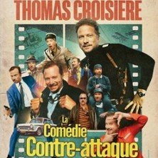 Thomas Croisière - La Comédie Contre-Attaque