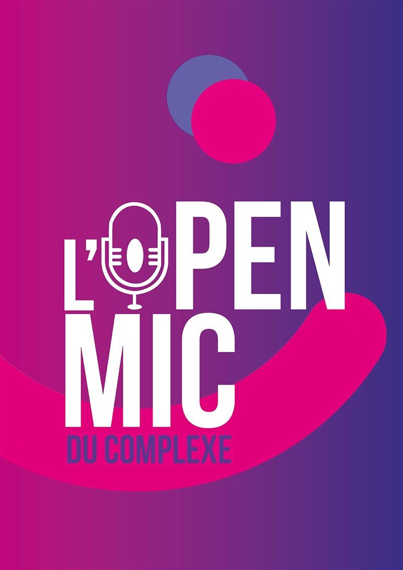 L'Open Mic du Complexe