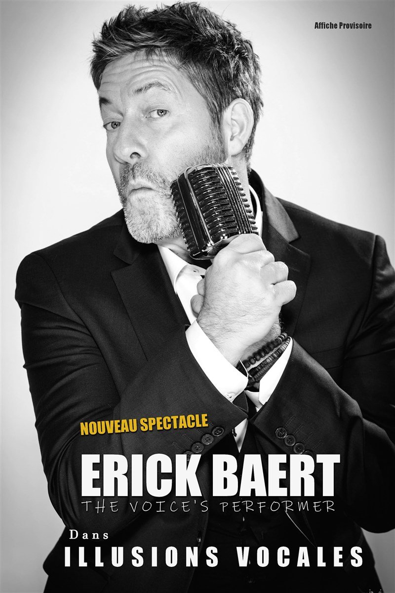 Erick Baert The Voice's Performer dans Illusions Vocales