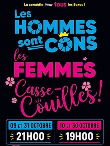 Les hommes sont cons, les femmes casse-couilles !