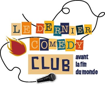 Le Dernier Comedy Club Avant La Fin Du Monde