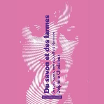 Arpentage du livre de Delphine Chedaleux "Du savon et des larmes"