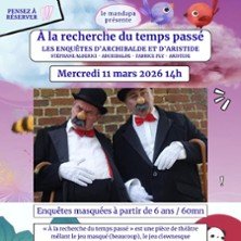 À la Recherche du Temps Passé - Les Enquêtes d’Archibalde et d’Aristide
