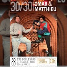30/30 de Omar et Matthieu - Le Solo, Paris