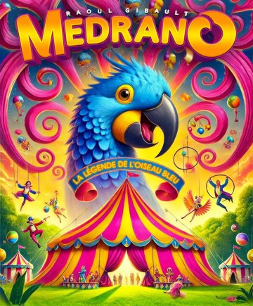 Le Cirque Medrano présente La Légende de l'Oiseau Bleu