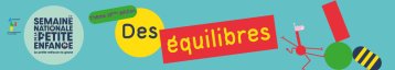 Accueil Parents - Enfants - Assistants Maternels sur "Des équilibres" au Relais Petite Enfance de Bègles