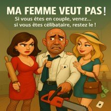 Ma Femme Veut Pas ! - Tournée