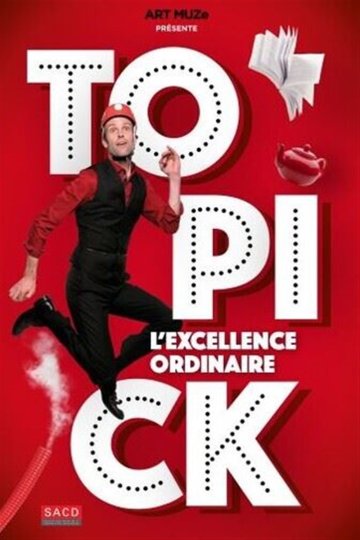Topick dans L'excellence ordinaire