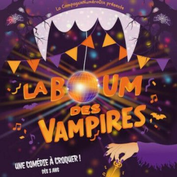 La Compagnie NuméroDix - La boum des vampires