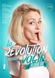 Elodie KV dans La révolution positive du Vagin