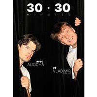 30/30 aliocha et vladimir venanzi