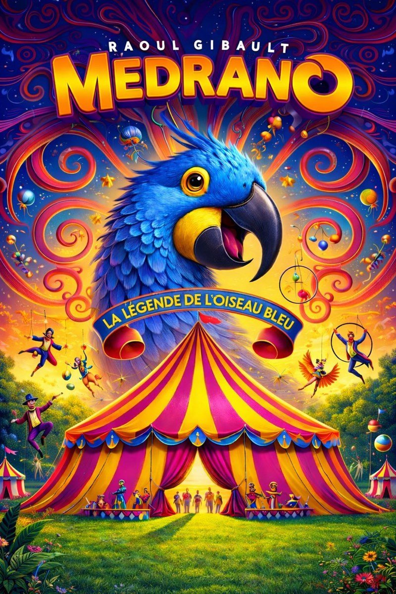 Le Cirque Medrano présente La Légende de l'Oiseau Bleu