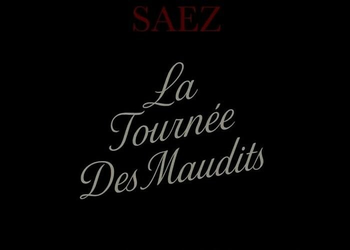 Saez - La Tournée des Maudits