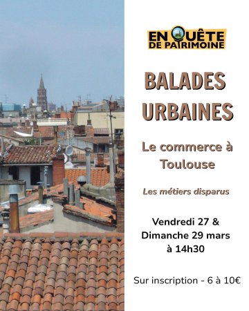 Balades Urbaines - Le commerce à Toulouse