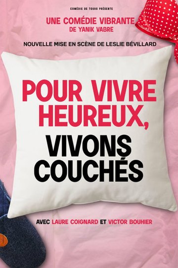 Pour Vivre Heureux, Vivons Couchés - Tournée