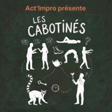 Act'Impro - Les Cabotinés