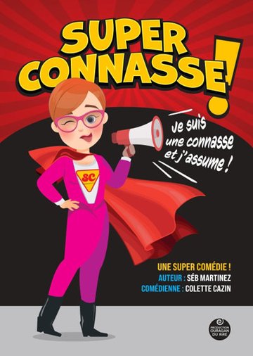 Super Connasse ! Je Suis une Connasse et J’Assume !