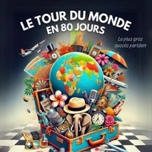 Le Tour Du Monde en 80 Jours -  Le Grand Théâtre 3T, Toulouse
