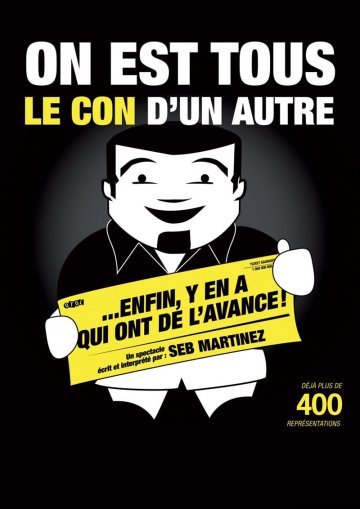 On est tous le con d'un autre... Enfin y'en a qui ont de l'avance !