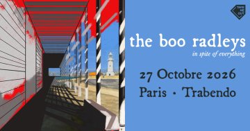 Take Me Out : The Boo Radleys + Pop Crimes en concert à Paris !