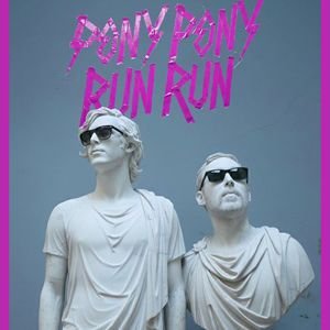 PONY PONY RUN RUN