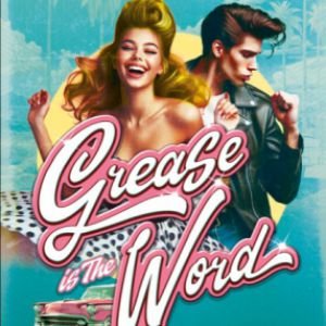 GREASE IS THE WORD