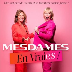 MESDAMES EN VRAIES !