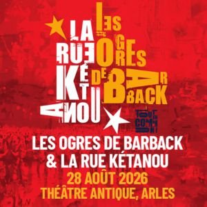 LES OGRES DE BARBACK &amp; LA RUE KETANOU   TOUT EN COMMUN !
