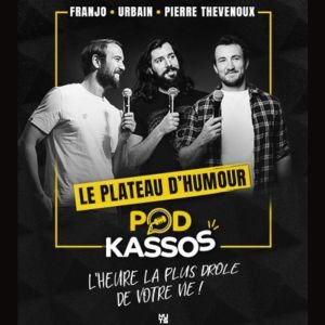 Podkassos, le plateau d'humour